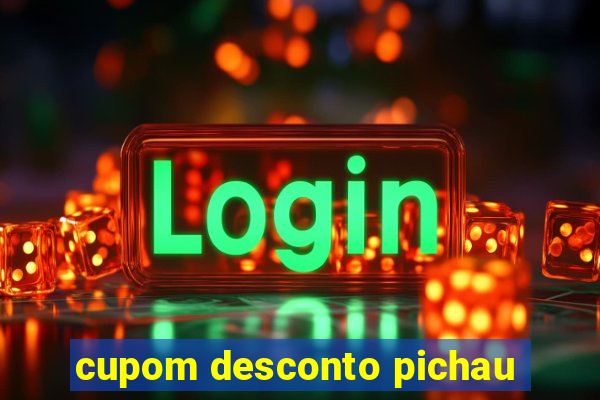 cupom desconto pichau